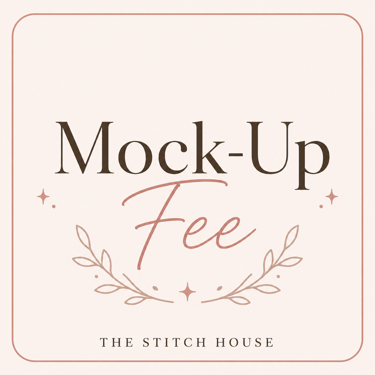 Mock-Up Fee